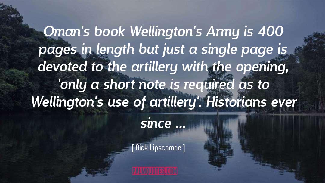 Nick Lipscombe Quotes: Oman's book Wellington's Army is