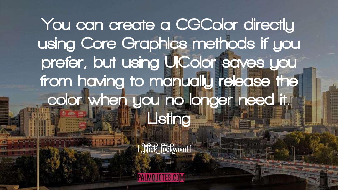 Nick Lockwood Quotes: You can create a CGColor