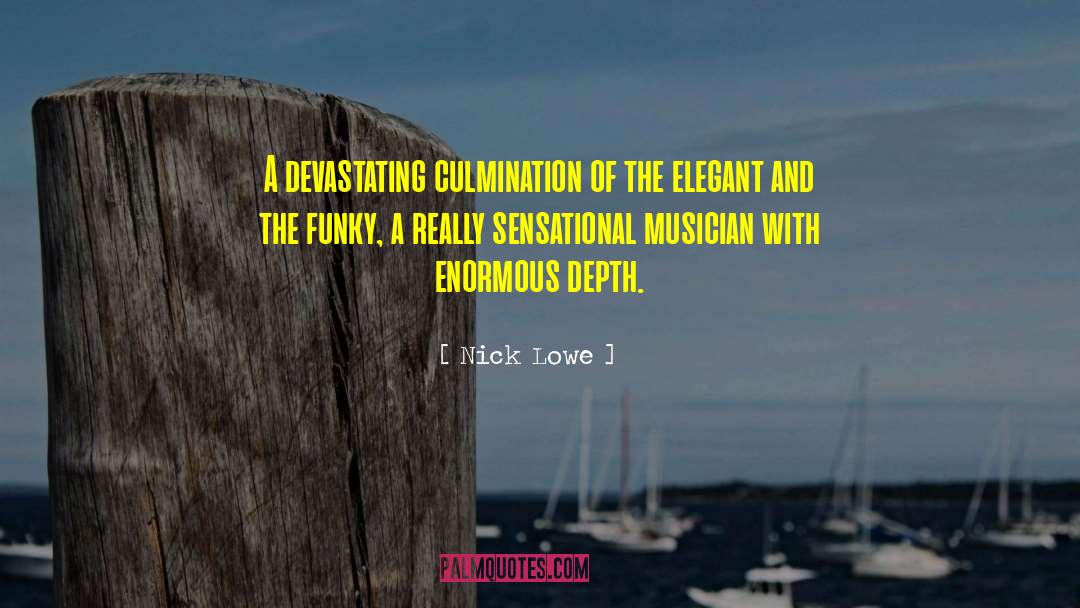 Nick Lowe Quotes: A devastating culmination of the