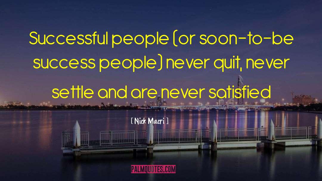 Nick Macri Quotes: Successful people (or soon-to-be success