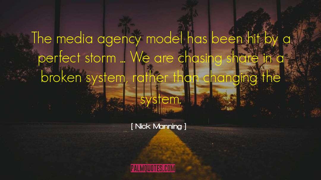 Nick Manning Quotes: The media agency model has