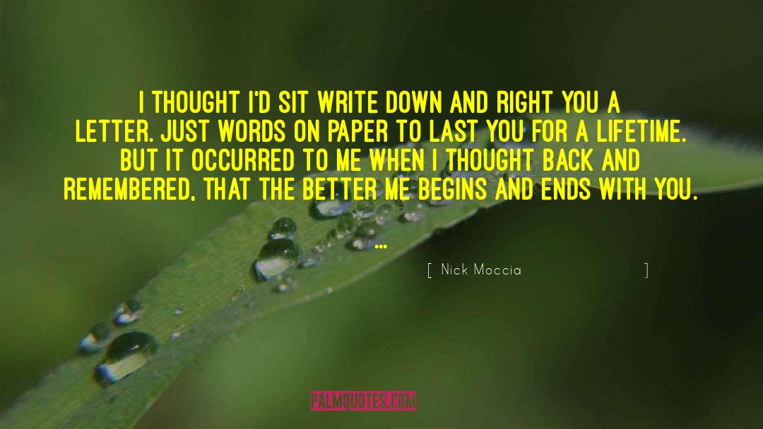 Nick Moccia Quotes: I thought I'd sit write