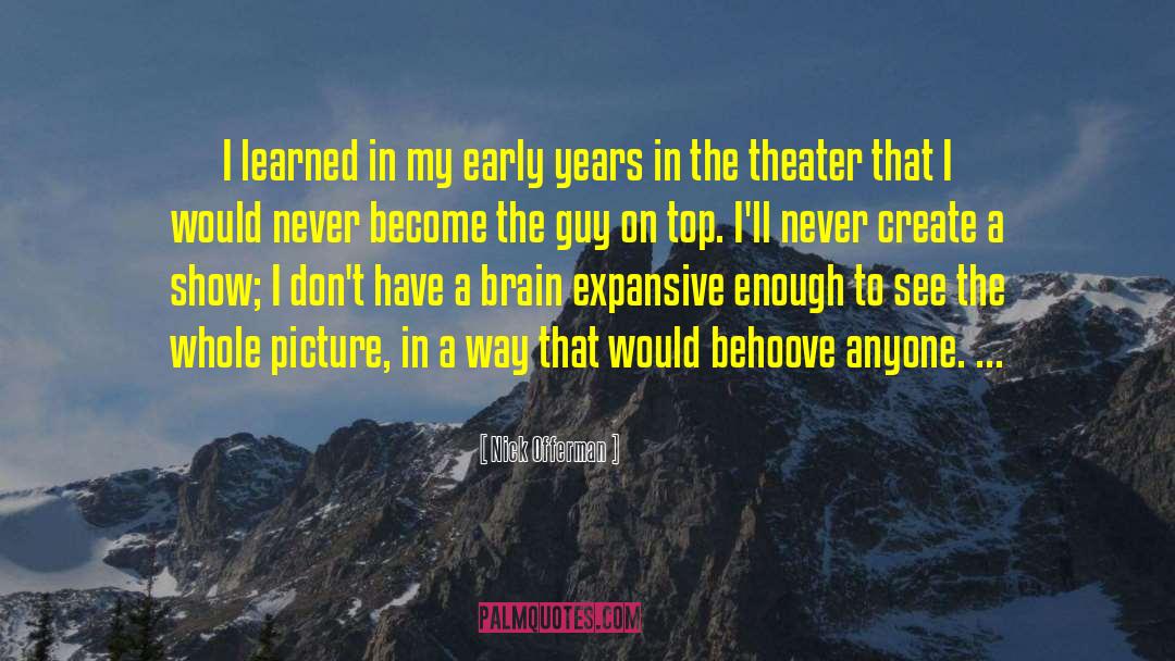 Nick Offerman Quotes: I learned in my early