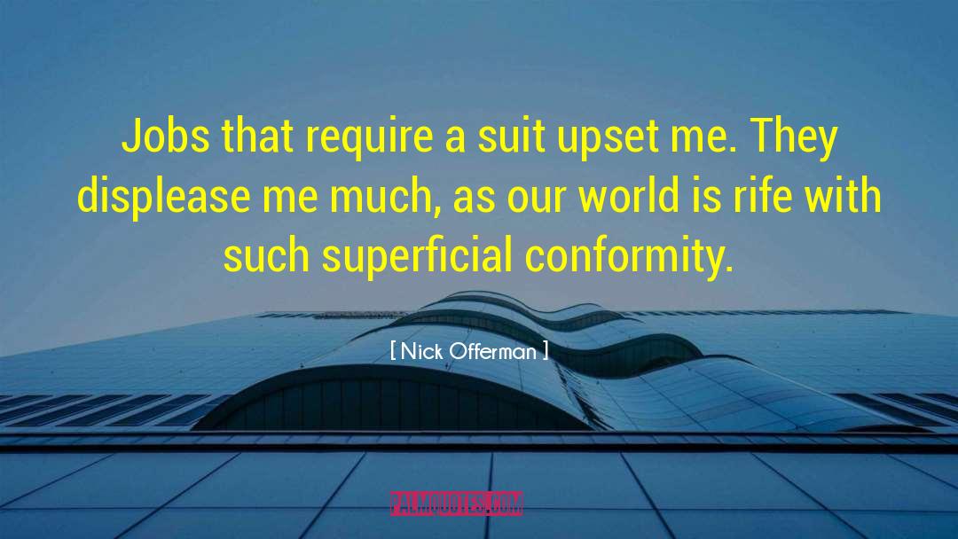 Nick Offerman Quotes: Jobs that require a suit