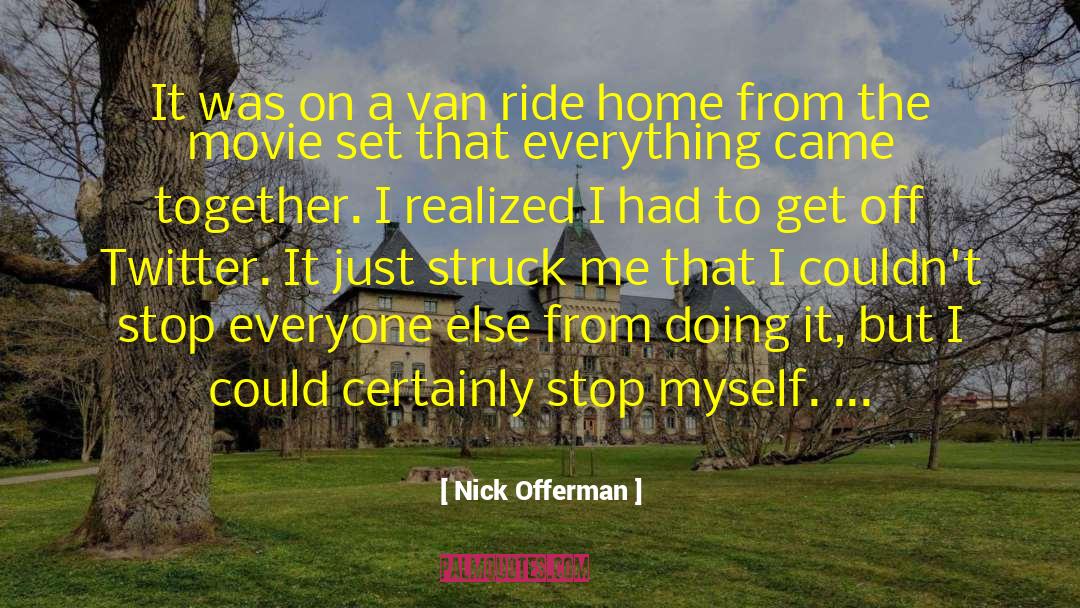 Nick Offerman Quotes: It was on a van