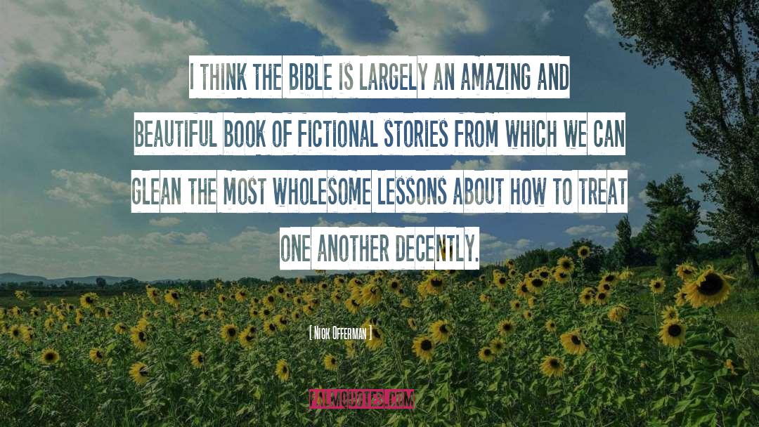 Nick Offerman Quotes: I think the Bible is