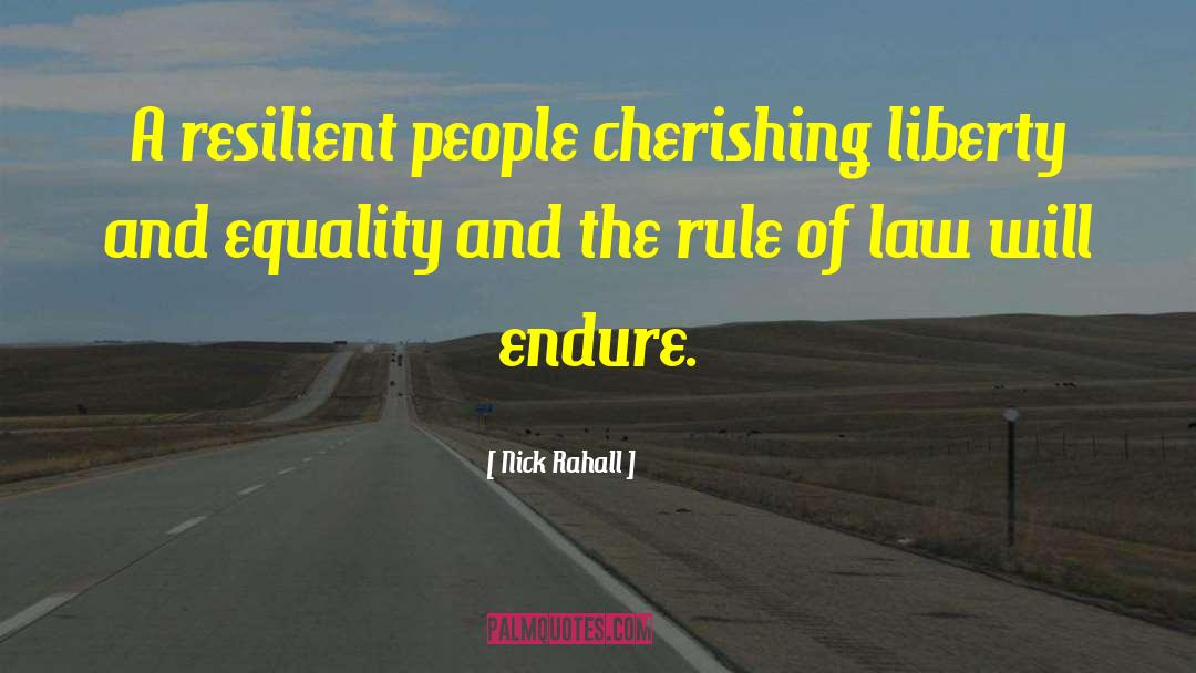 Nick Rahall Quotes: A resilient people cherishing liberty