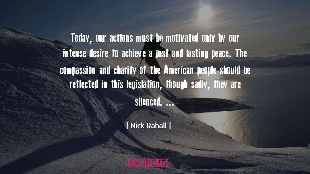 Nick Rahall Quotes: Today, our actions must be