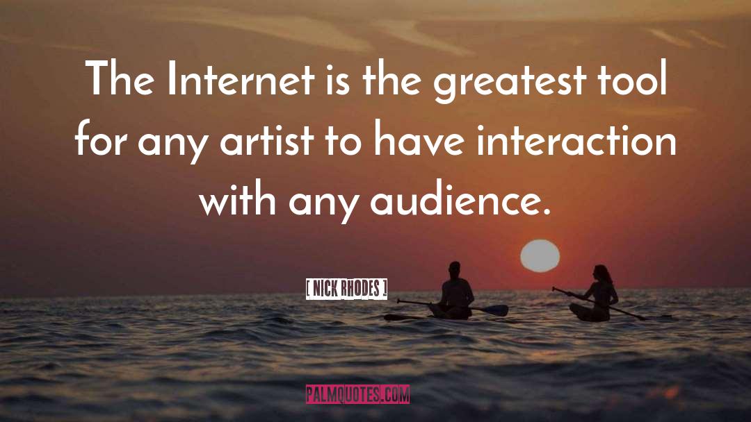 Nick Rhodes Quotes: The Internet is the greatest