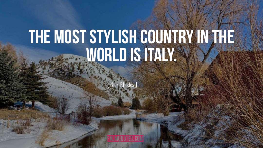 Nick Rhodes Quotes: The most stylish country in