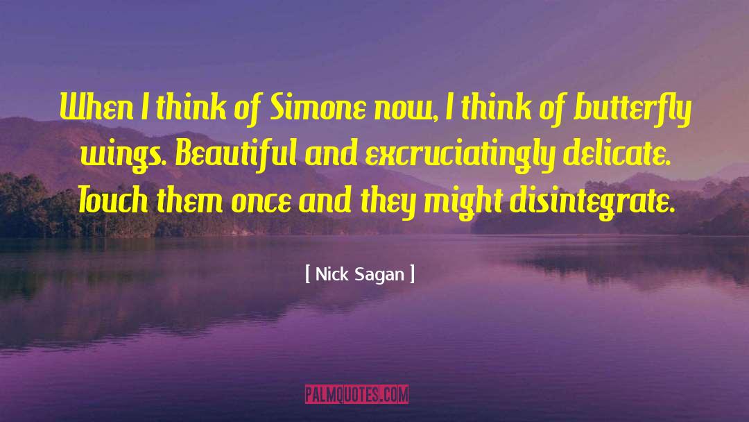 Nick Sagan Quotes: When I think of Simone