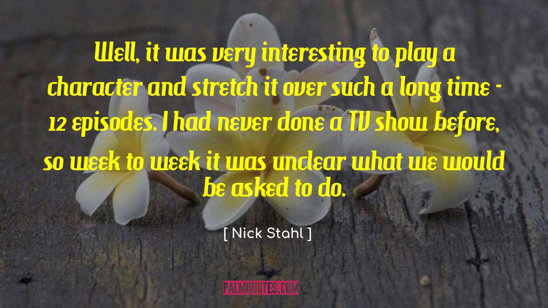 Nick Stahl Quotes: Well, it was very interesting