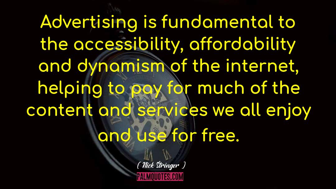 Nick Stringer Quotes: Advertising is fundamental to the