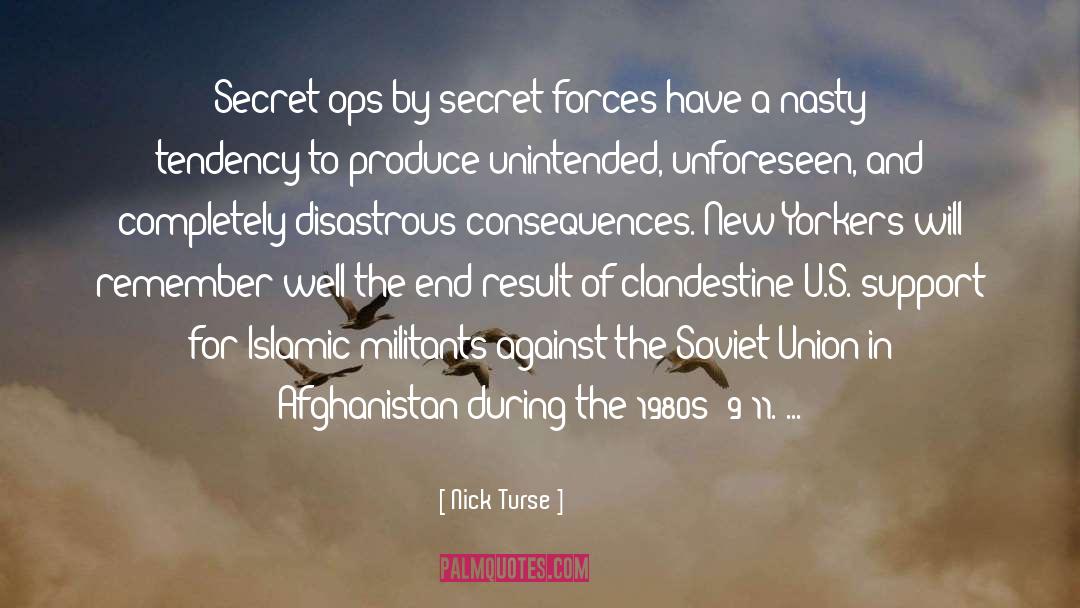 Nick Turse Quotes: Secret ops by secret forces