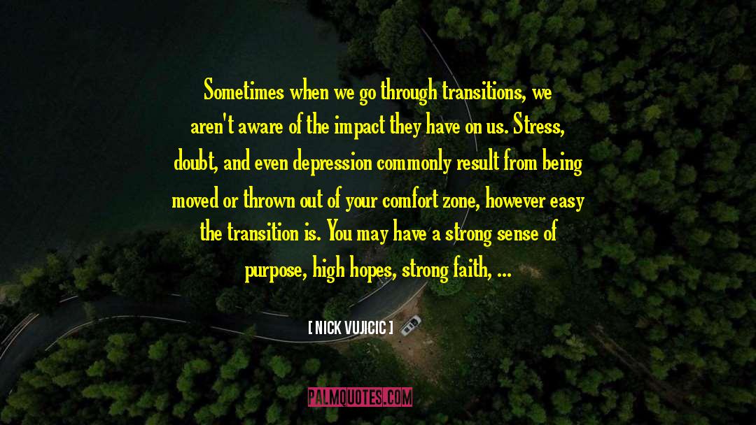 Nick Vujicic Quotes: Sometimes when we go through