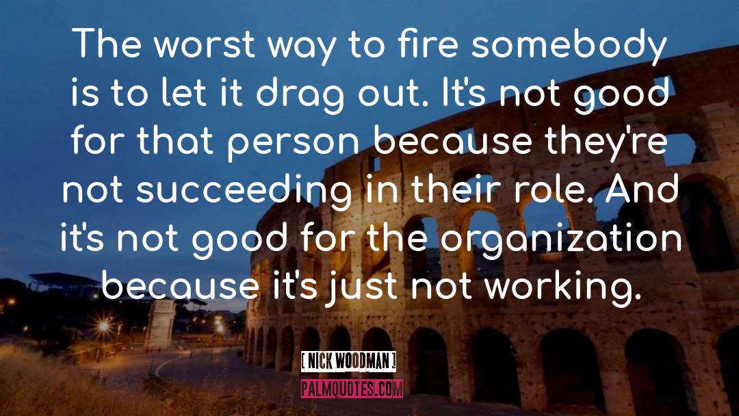 Nick Woodman Quotes: The worst way to fire