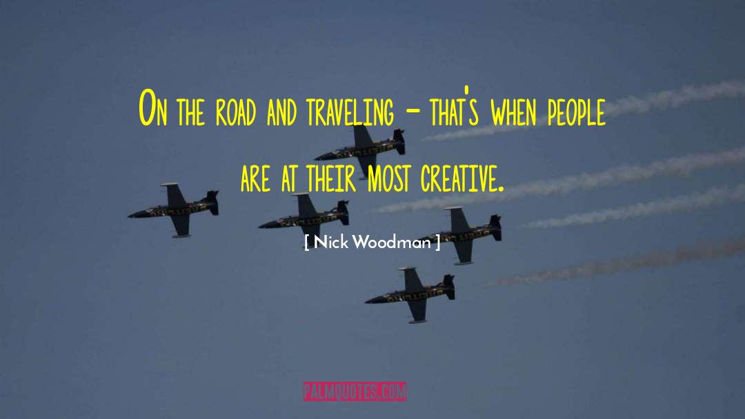 Nick Woodman Quotes: On the road and traveling