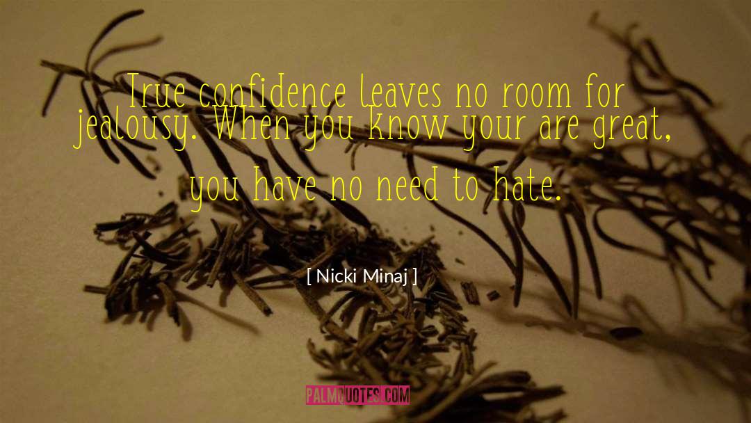 Nicki Minaj Quotes: True confidence leaves no room