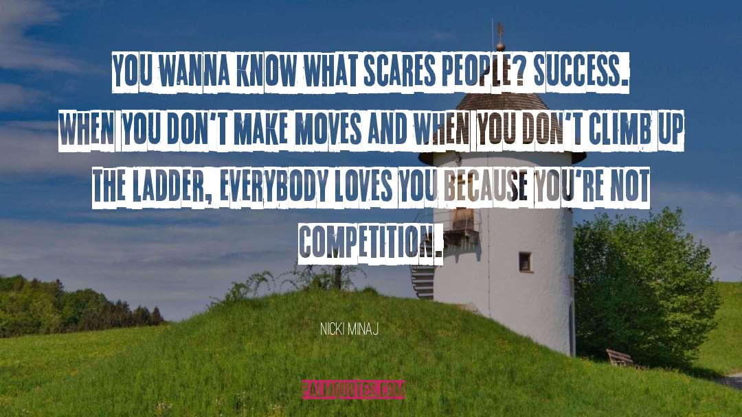 Nicki Minaj Quotes: You wanna know what scares