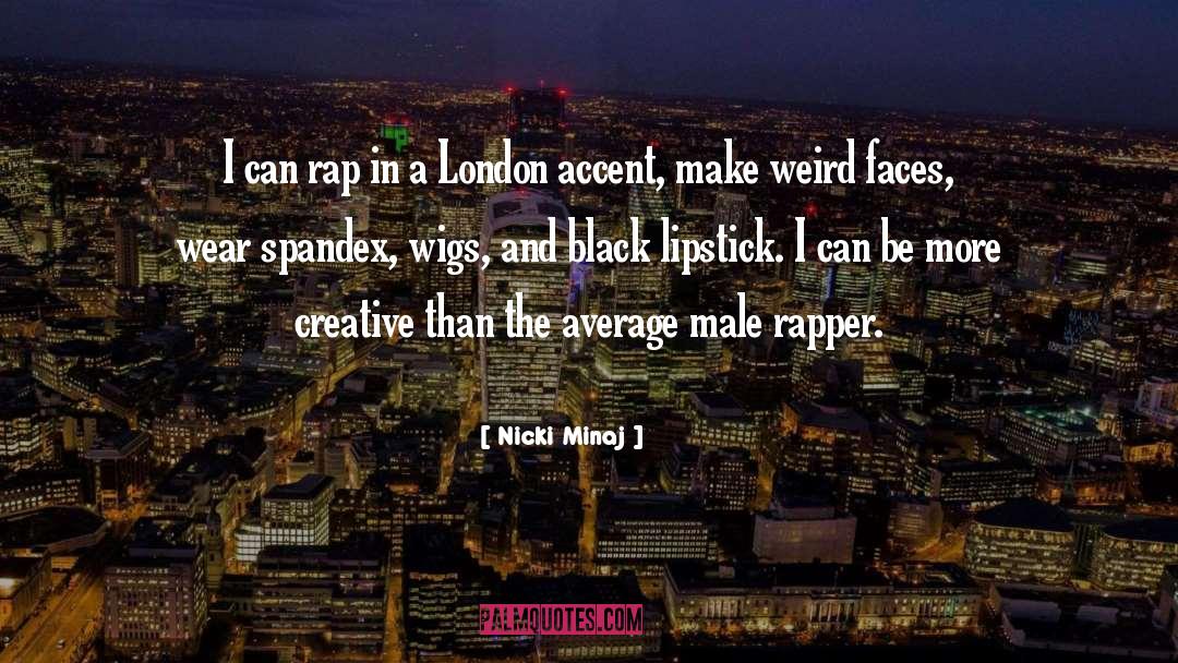 Nicki Minaj Quotes: I can rap in a