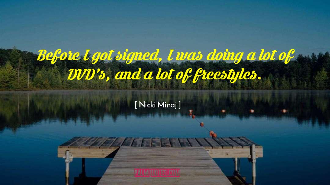 Nicki Minaj Quotes: Before I got signed, I