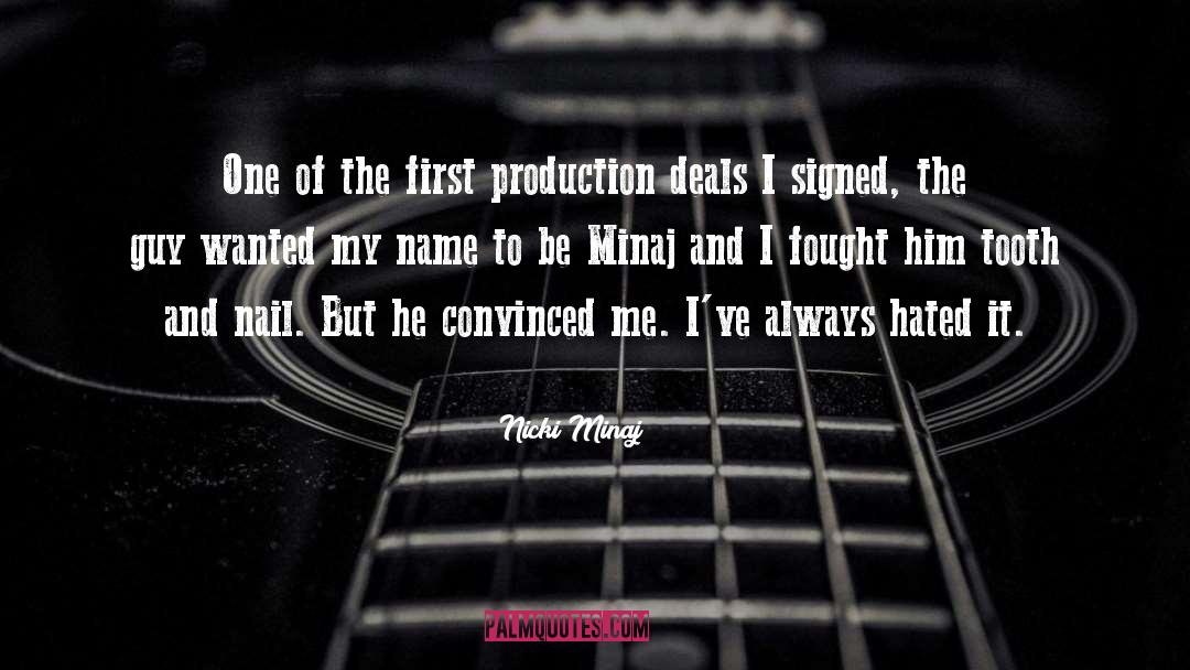 Nicki Minaj Quotes: One of the first production