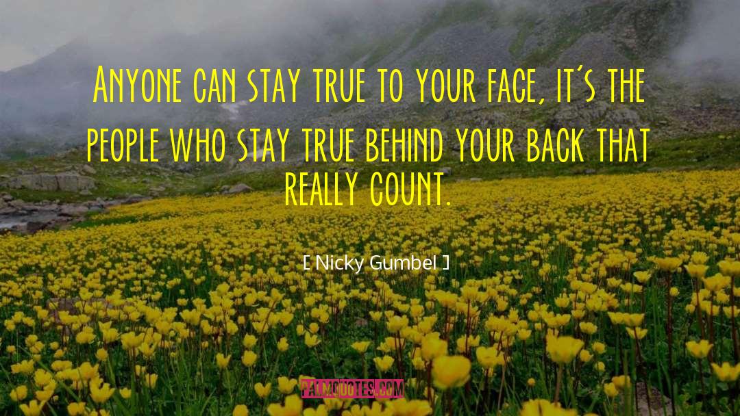 Nicky Gumbel Quotes: Anyone can stay true to