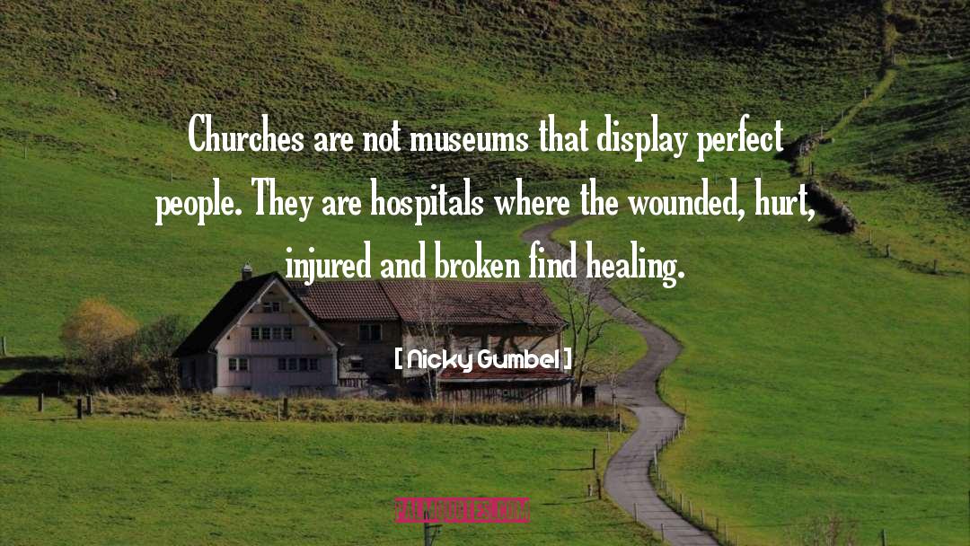 Nicky Gumbel Quotes: Churches are not museums that