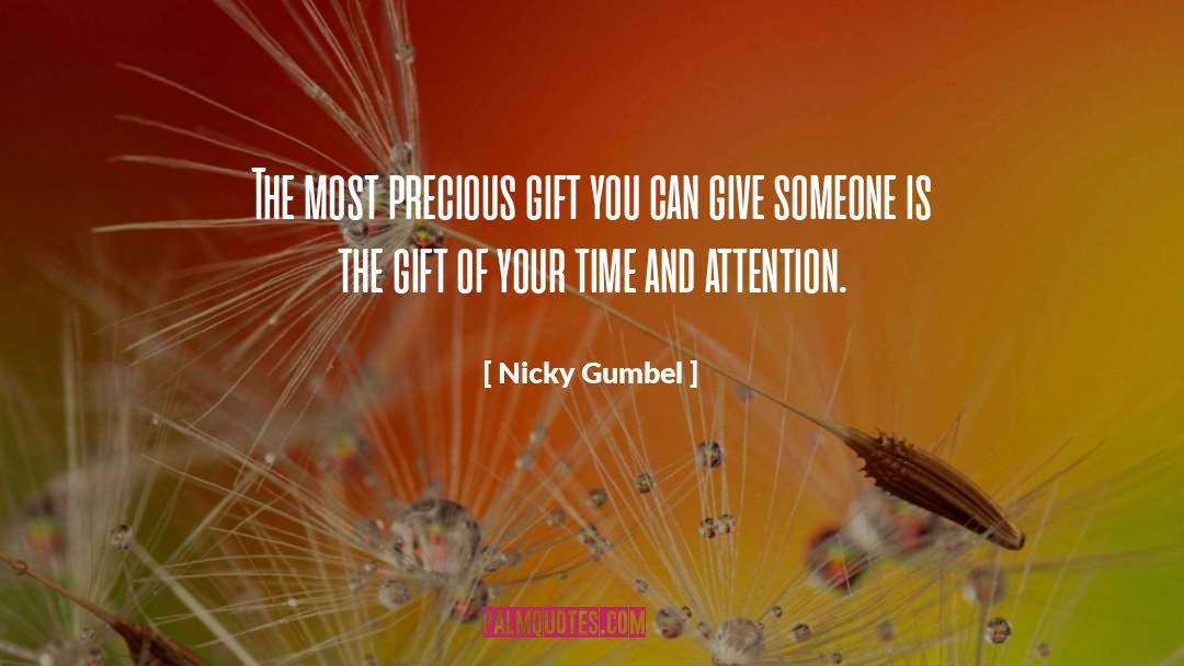 Nicky Gumbel Quotes: The most precious gift you