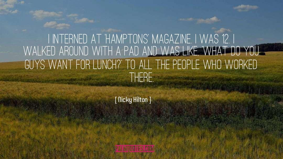 Nicky Hilton Quotes: I interned at 'Hamptons' magazine.
