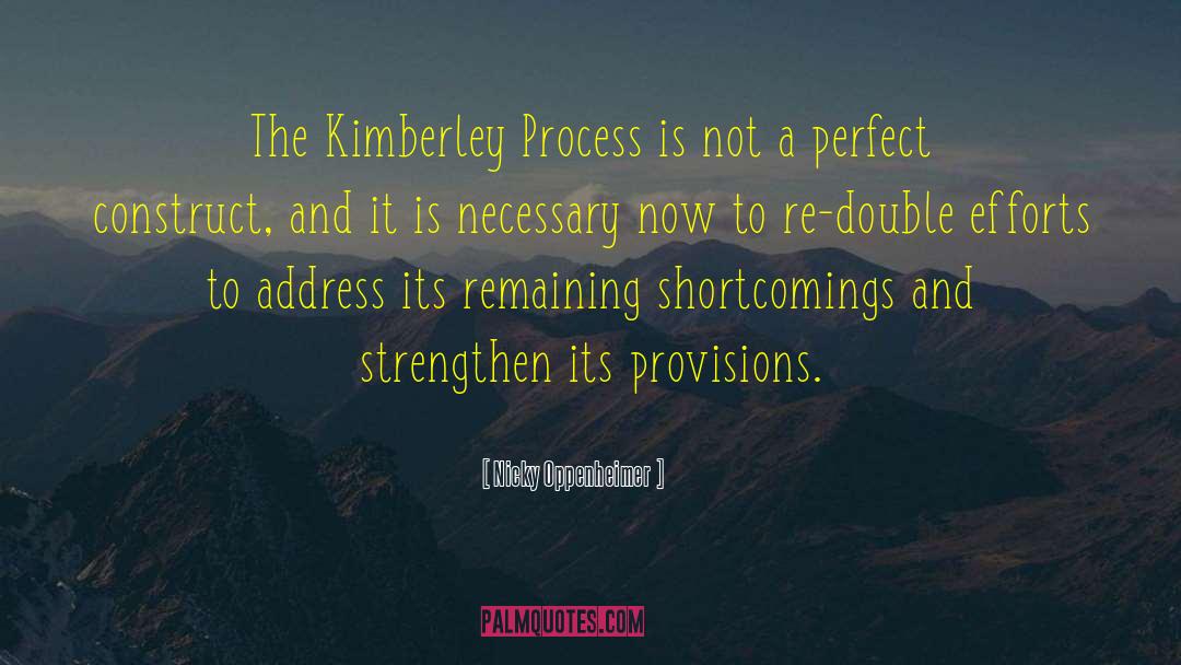 Nicky Oppenheimer Quotes: The Kimberley Process is not