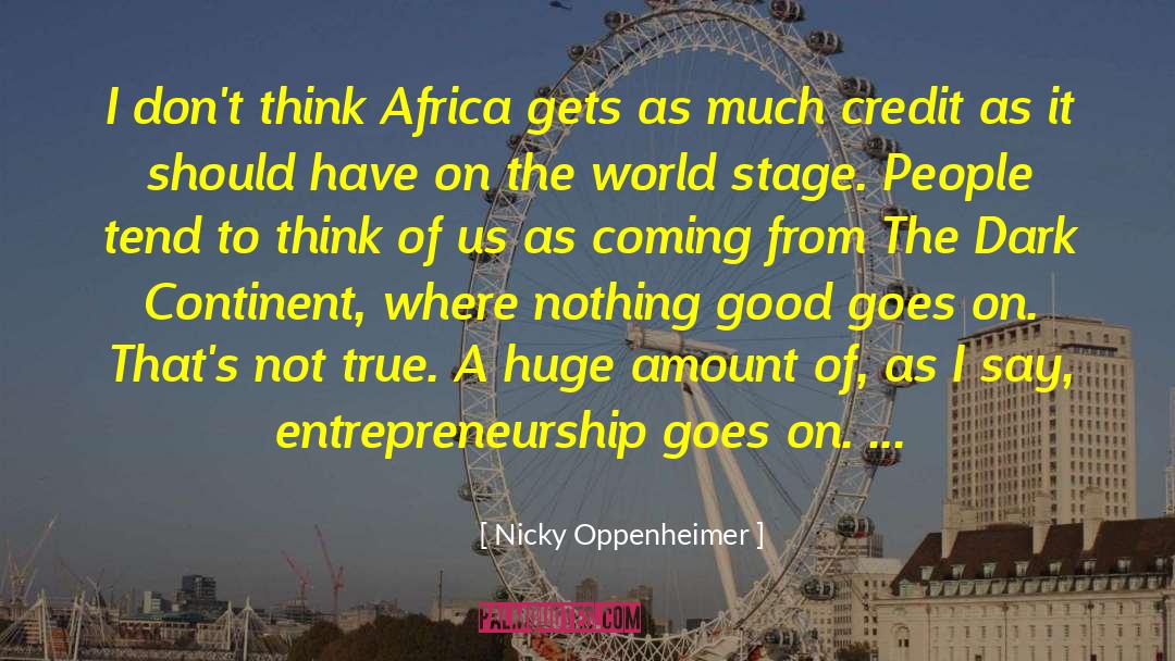 Nicky Oppenheimer Quotes: I don't think Africa gets