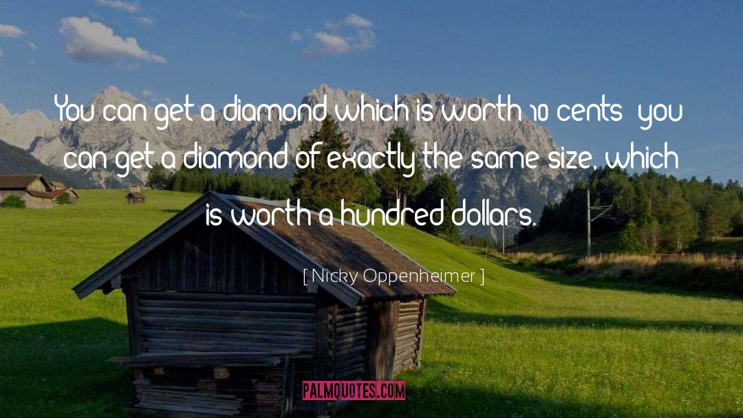 Nicky Oppenheimer Quotes: You can get a diamond