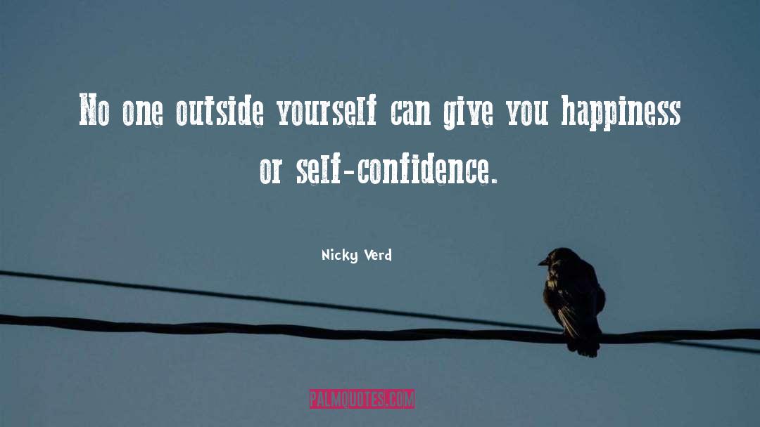 Nicky Verd Quotes: No one outside yourself can