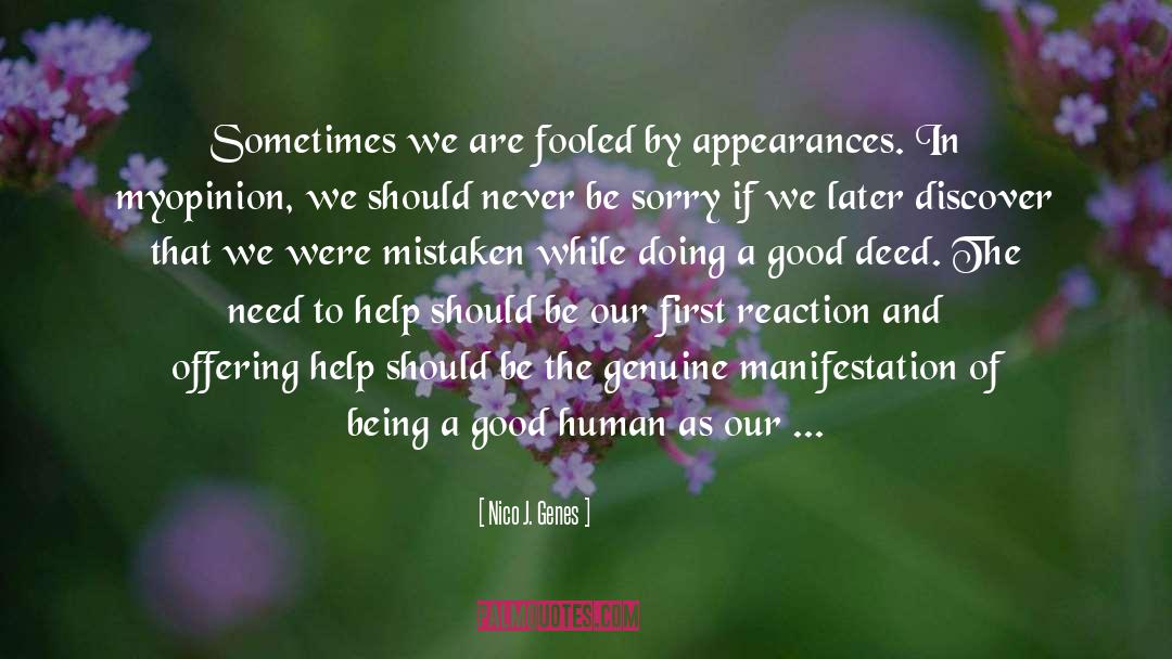 Nico J. Genes Quotes: Sometimes we are fooled by