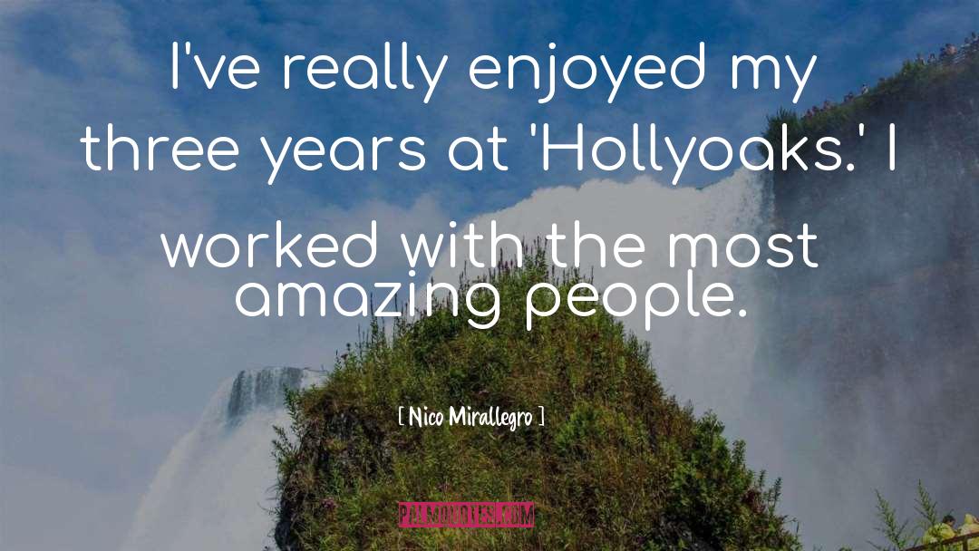 Nico Mirallegro Quotes: I've really enjoyed my three