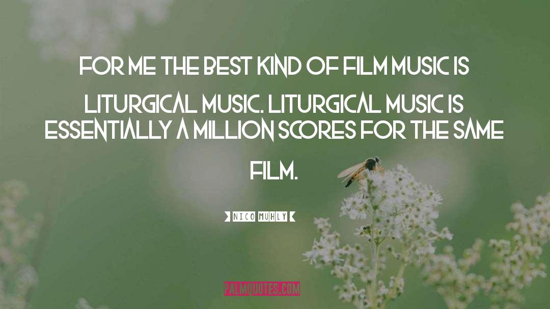 Nico Muhly Quotes: For me the best kind