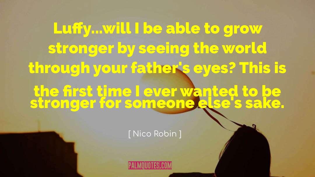 Nico Robin Quotes: Luffy...will I be able to