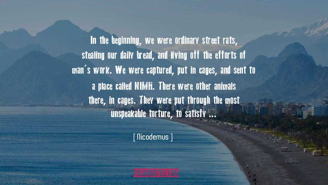 Nicodemus Quotes: In the beginning, we were