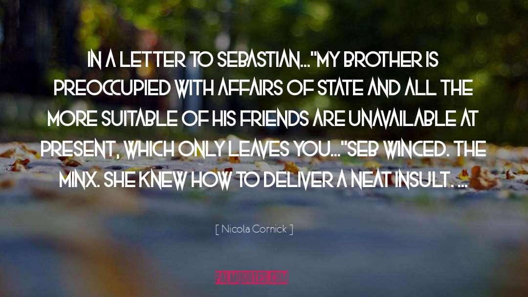 Nicola Cornick Quotes: In a letter to Sebastian...<br