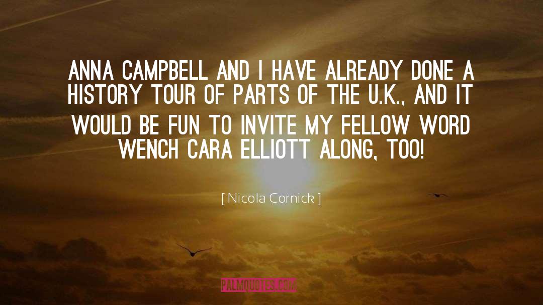 Nicola Cornick Quotes: Anna Campbell and I have