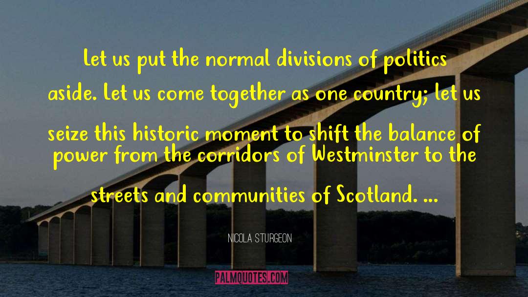 Nicola Sturgeon Quotes: Let us put the normal