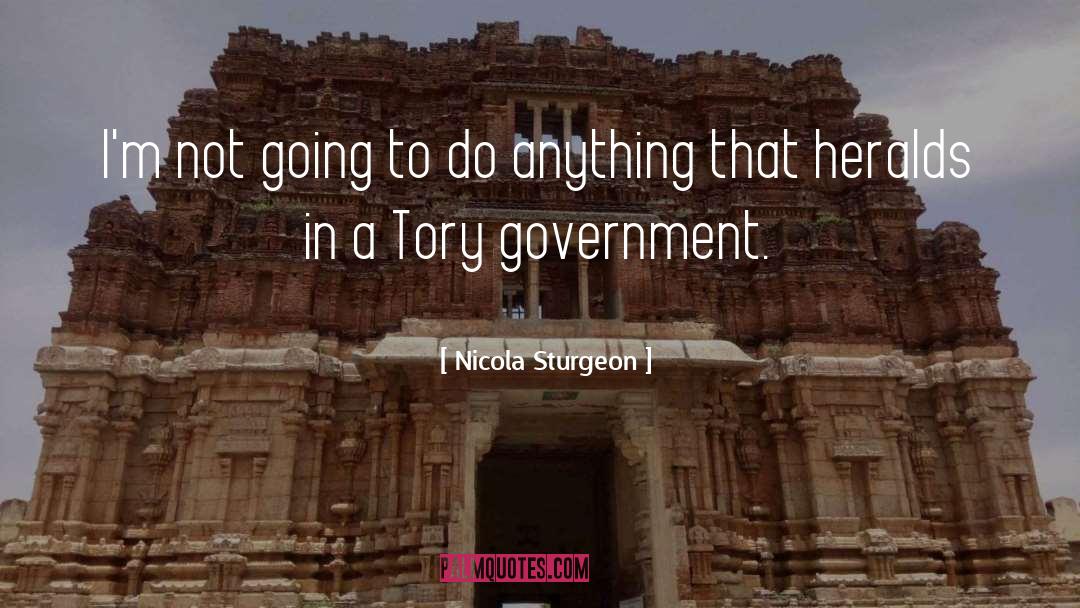 Nicola Sturgeon Quotes: I'm not going to do