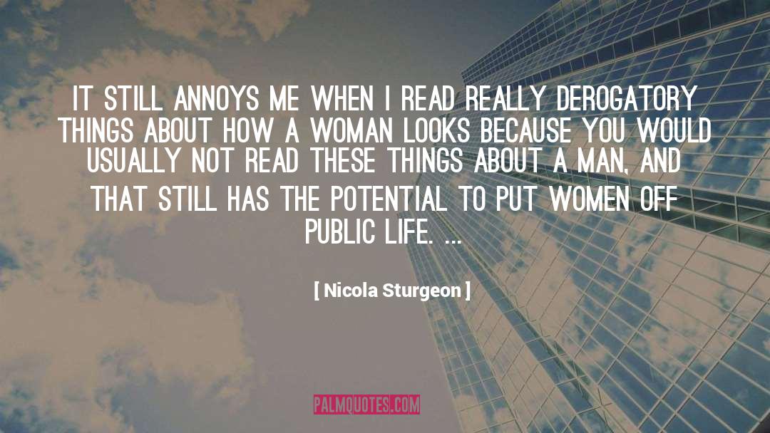 Nicola Sturgeon Quotes: It still annoys me when