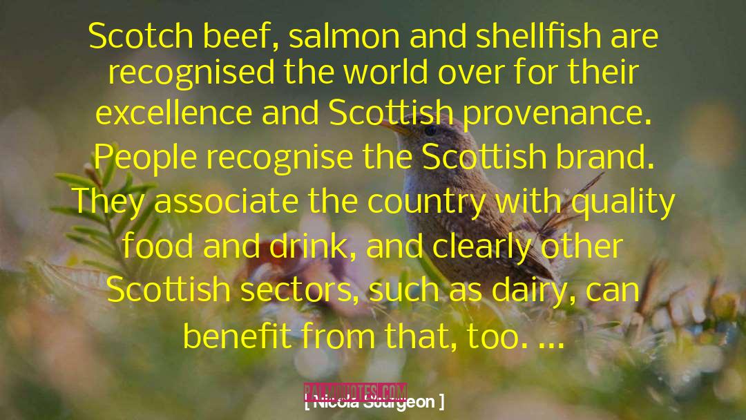 Nicola Sturgeon Quotes: Scotch beef, salmon and shellfish