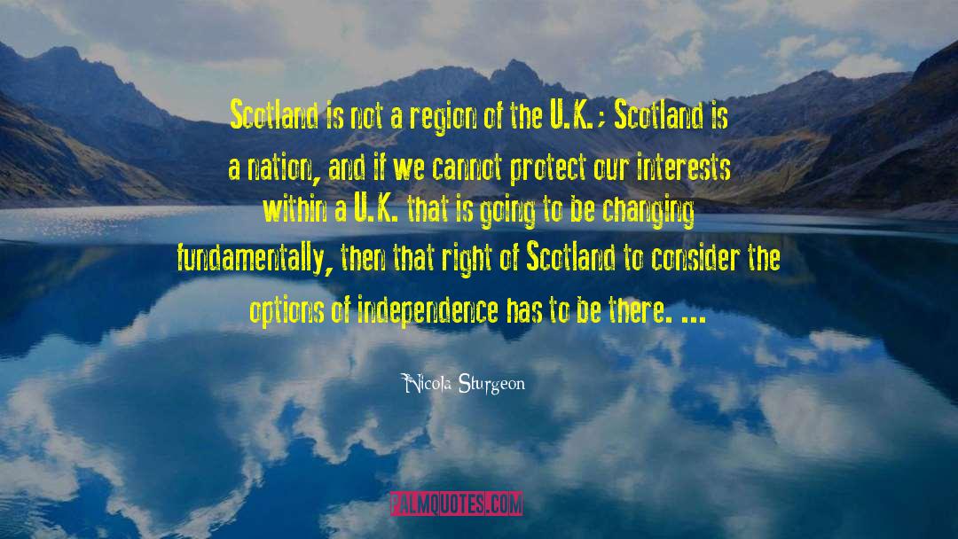 Nicola Sturgeon Quotes: Scotland is not a region