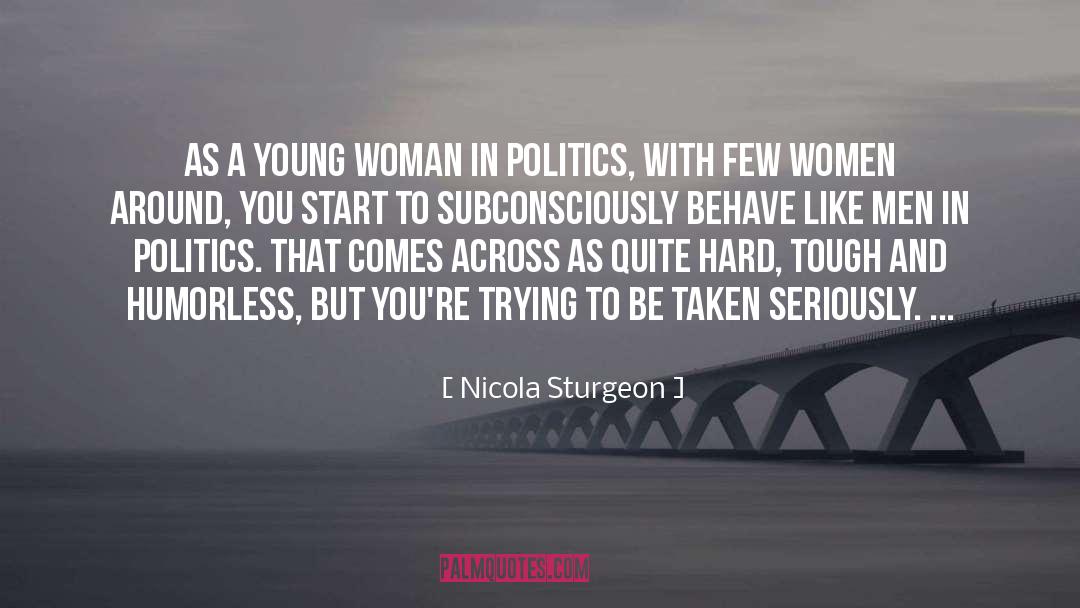 Nicola Sturgeon Quotes: As a young woman in