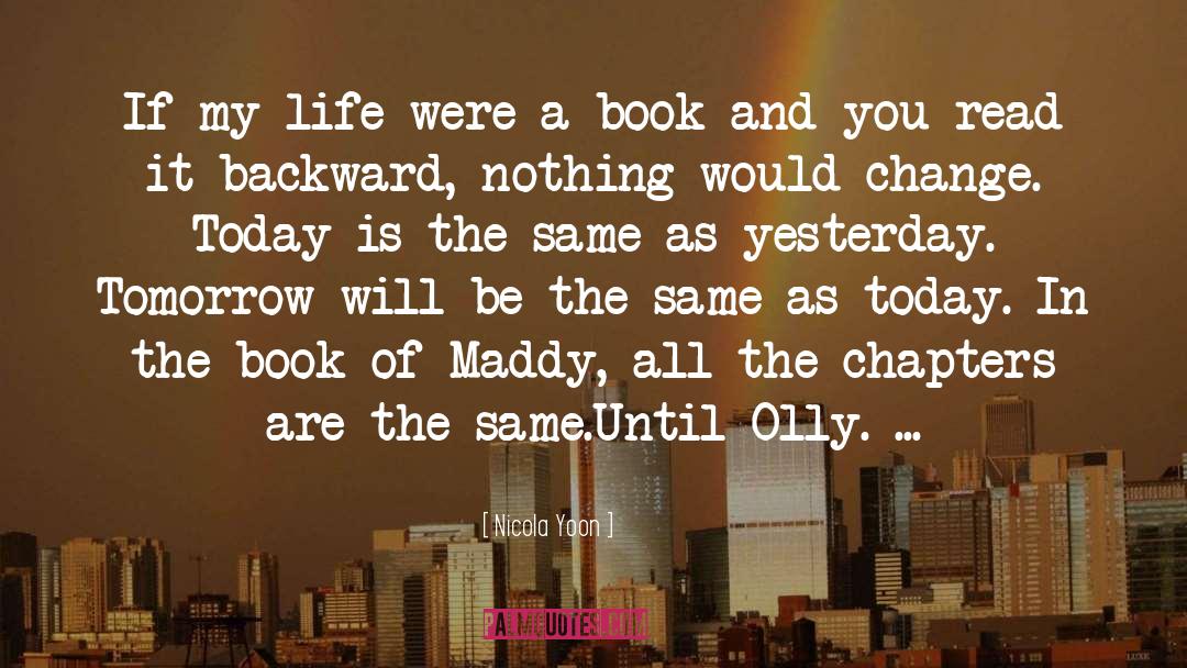 Nicola Yoon Quotes: If my life were a