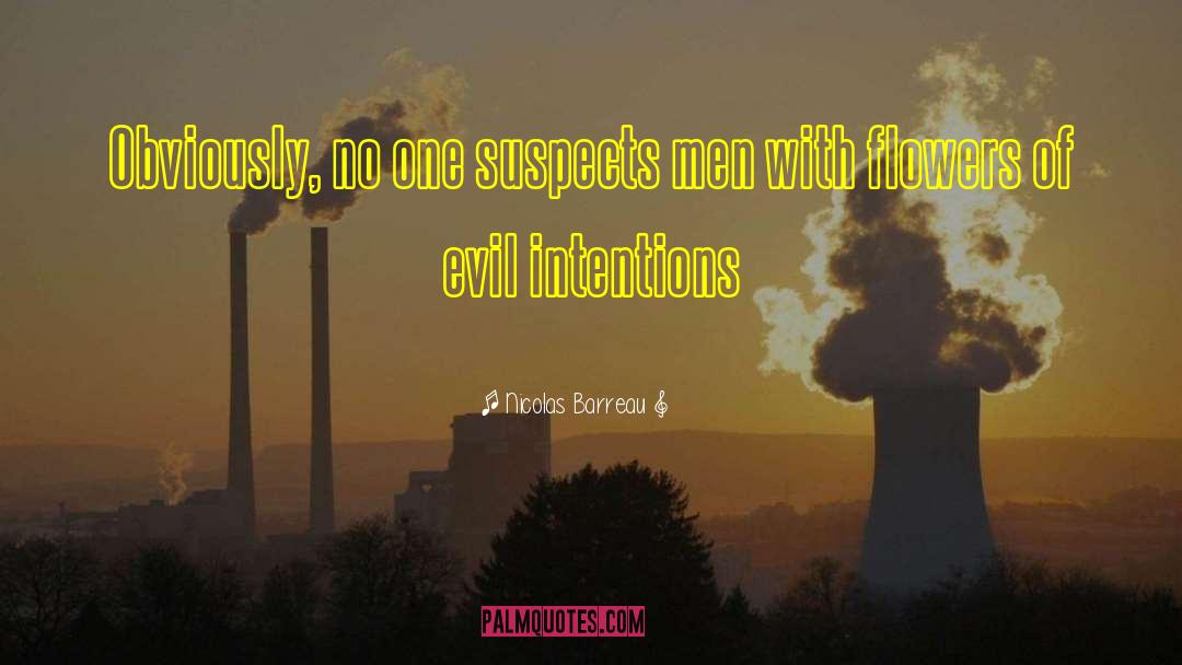Nicolas Barreau Quotes: Obviously, no one suspects men