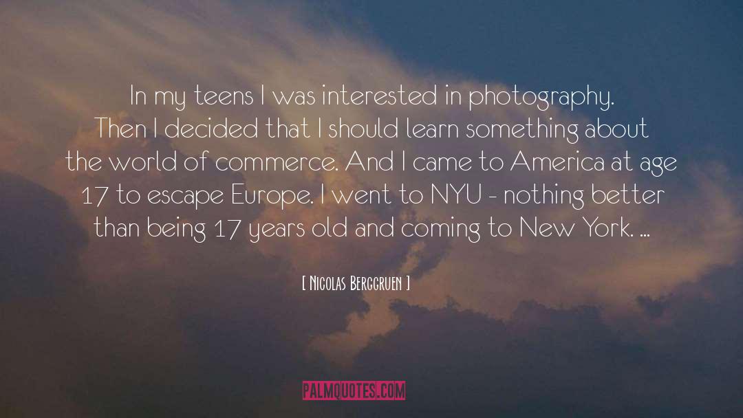 Nicolas Berggruen Quotes: In my teens I was